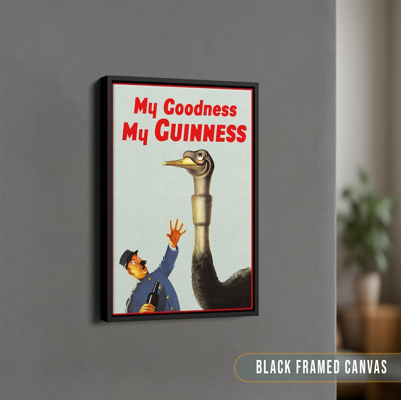 May include: A vintage advertisement for Guinness beer featuring a cartoon ostrich and a man holding a bottle of Guinness. The text reads "My Goodness My GUINNESS".