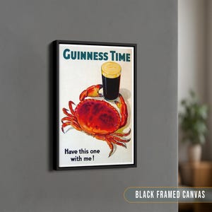 May include: A vintage Guinness advert featuring a glass of Guinness with a crab on top. The text reads "GUINNESS TIME" and "Have this one with me!"