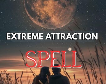 May include: An image with the text "EXTREME ATTRACTION SPELL" over a night sky with a full moon and stars. Silhouettes of two people are seated in tall grass, facing the moon.