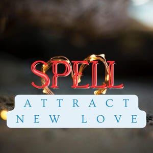 May include: The word "SPELL" in red, outlined with warm fairy lights, sits above a light blue banner. The banner reads "ATTRACT NEW LOVE" in blue capital letters. The background is a blurred, dark scene.