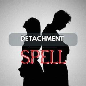 Detachment Spell – Release Emotional Bonds, Let Go & Find Inner Freedom – Powerful Clearing Ritual l Same Day Cast
