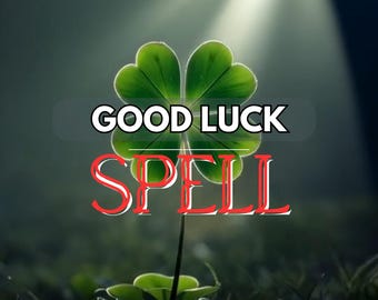 May include: A four-leaf clover with the words "GOOD LUCK SPELL" in white and red text. The clover is green and illuminated by a beam of light. The background is a blurred, dark green.