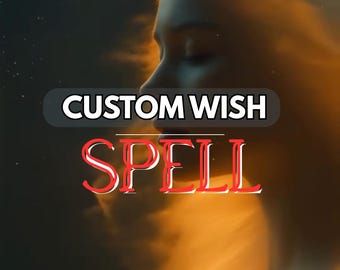 May include: An ethereal image featuring a side profile of a person's face, with flowing, golden-toned hair. The words "CUSTOM WISH" and "SPELL" are overlaid in white and red, respectively, against a dark, blurred background.