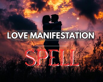 Puede incluir: Silueta de una pareja abrazándose contra un vibrante cielo al atardecer. Las palabras "LOVE MANIFESTATION" y "SPELL" están superpuestas en blanco y rojo, creando un tema romántico y místico.