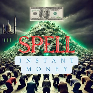 May include: Digital art depicting a large pile of money with the word "SPELL" in red. The text "INSTANT MONEY" is below. A mosque is in the background, and people are kneeling in prayer.