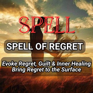 May include: Image with text that reads "SPELL" in red, over a background of a couple. Below the word "SPELL" is the text "SPELL OF REGRET". The text "Evoke Regret, Guilt & Inner Healing Bring Regret to the Surface" is also present.