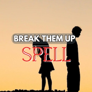 Könnte beinhalten: Silhouette von zwei getrennten Personen vor einem orangefarbenen Himmel. Der Text "BREAK THEM UP" steht über dem Wort "SPELL" in Rot und Weiß.
