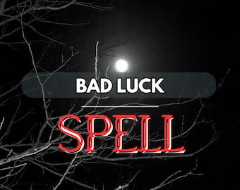 May include: A monochrome image with the words "BAD LUCK SPELL" in a bold font. The background shows a full moon and silhouetted tree branches, evoking a sense of mystery and the supernatural.