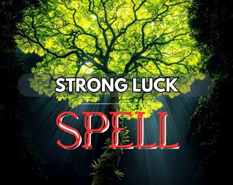 May include: An image of a tree with bright green leaves and a dark background. The words "STRONG LUCK" are written in white, and the word "SPELL" is written in red with a white outline.