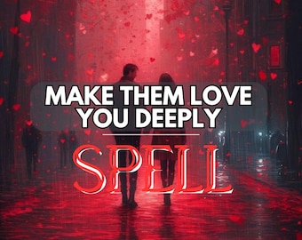 May include: A digitally created image with a red and black colour scheme. The text "MAKE THEM LOVE YOU DEEPLY SPELL" is overlaid on the image. The image depicts a couple walking in a rain of red hearts.