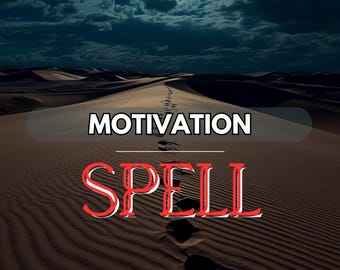 Motivation Spell – Boost Energy, Focus & Drive to Achieve Your Goals