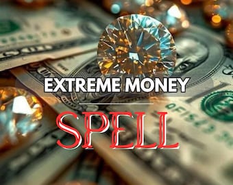 Extreme Money Spell – Attract Wealth, Abundance & Financial Success l Same Day Cast