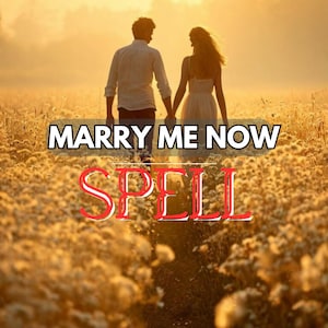 Puede incluir: Una pareja tomados de la mano, caminando por un campo de flores, con el texto "MARRY ME NOW" y "SPELL" superpuesto. El fondo es una cálida puesta de sol dorada.