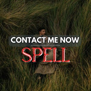 May include: A person in a tan coat is surrounded by tall green grass. The image has the text "CONTACT ME NOW" in white letters on a black background, and the word "SPELL" in red letters.