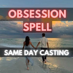 May include: A couple walk hand-in-hand on a sandy beach at sunset. The text "OBSESSION SPELL SAME DAY CASTING" is displayed in red letters against a cloudy sky.