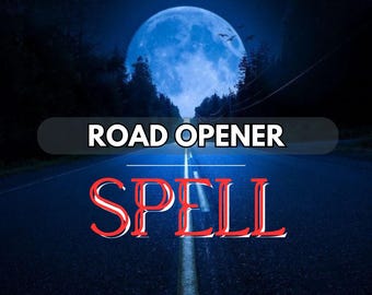 Road Opener Spell – Clear Your Path & Unlock New Opportunities l Same Day Cast