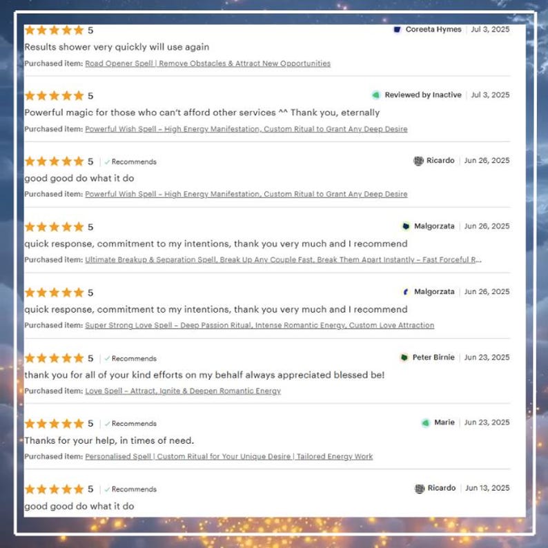 May include: A digital image displays customer reviews with five-star ratings. The reviews mention spells for various purposes, including wish fulfillment, love, and removing obstacles. The reviews are dated and include customer names.
