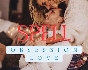Obsession Love Spell – Make Them Crave You, Powerful Dark Desire & Emotional Control Ritual