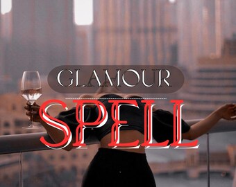 Glamour Spell - Strahle Schönheit, Selbstvertrauen & unwiderstehlichen Charme aus