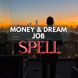 Dream Job & Money Spell – Attract Career Success, Income Growth, Aligned Opportunities l Same Day Cast