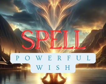 May include: Digital art featuring the word "SPELL" in red over a light blue banner with "POWERFUL WISH". A person is meditating in front of a lake with mountains and a glowing energy field.