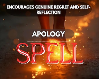 Apology Spell – Encourage Sincere Apologies, Regret & Honest Communication