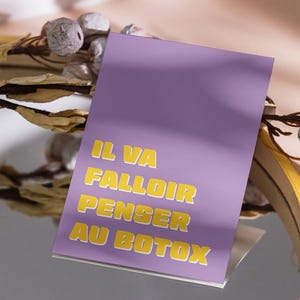 Carte d'anniversaire "Il va falloir penser au Botox". Carte d'anniversaire drôle et humoristique pour un anniversaire en toute bonne humeur