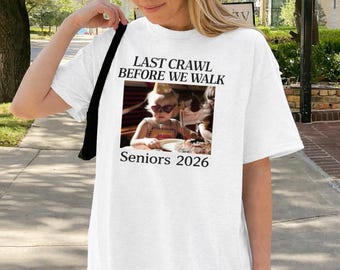 Last Crawl Tee, Custom Graduate Senior Shirt, Pub Bar Crawl Shirt, Graduation 2026 T-Shirt, Roommate Grad, Personalized Graduation Gift