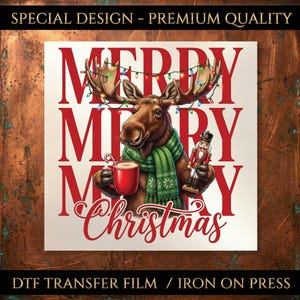 Merry Christmas Moose DTF Transfer, Nutcracker and Cocoa Holiday Print, Ready to Press Heat Transfer