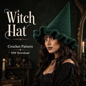 May include: A dark green crochet witch hat with a tall, pointed crown and a wide, ruffled brim. The text on the left side reads Witch Hat, Crochet Pattern, PDF Download. The hat features a textured, hand-stitched appearance in a deep forest green.
