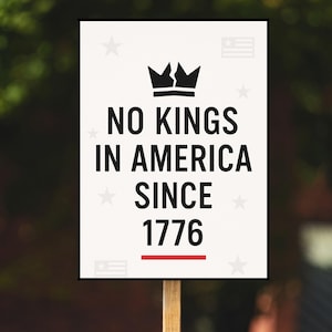 Printable Anti-Trump Poster, No Kings In America Since 1776 Sign, Protest March Digital Download, Political Rally Wall Art