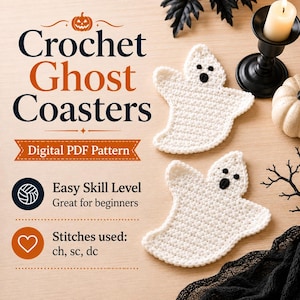 Könnte beinhalten: Zwei weiße gehäkelte Geister-Untersetzer mit schwarzen gestickten Augen und Mündern. Das Bild enthält Text: Crochet Ghost Coasters, Digital PDF Pattern, Easy Skill Level und Stitches used: ch, sc, dc. Mit einem kleinen Kürbis-Symbol.