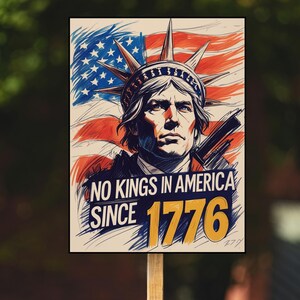 No Kings In America Since 1776 Protest Sign PRINTABLE, Anti-Trump Protest Poster For March, Digital Download, Political Activist Rally Sign