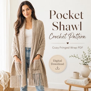 May include: A beige crochet pocket shawl with long fringe at the bottom hem. The text on the image reads: Pocket Shawl Crochet Pattern, Cozy Fringed Wrap PDF, and Digital Download. The shawl features a textured stitch pattern and two front pockets.