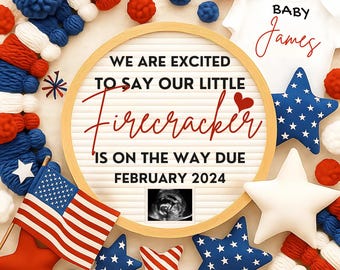 May include: A patriotic baby announcement with a white onesie that says "Baby James". The announcement includes a sign that reads "We are excited to say our little Firecracker is on the way due February 2024". Decorative stars and pom-poms in red, white, and blue.