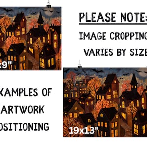 May include: A spooky Halloween-themed artwork featuring a town at night. The buildings are dark with glowing windows, and bats fly in the night sky. The artwork is available in 11x9 inch and 19x13 inch sizes. The text on the image says "EXAMPLES OF ARTWORK POSITIONING" and "PLEASE NOTE: IMAGE CROPPING VARIES BY SIZE."