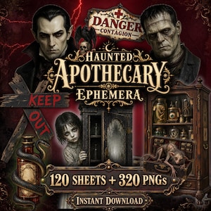 Könnte beinhalten: Eine digitale Sammlung mit dem Titel Haunted Apothecary Ephemera, die einen Vampir, ein Monster, ein Kind und einen Schrank mit Gläsern zeigt. Die Grafik enthält den Text Danger Contagion, Keep Out und 120 Sheets + 320 PNGs Instant Download.