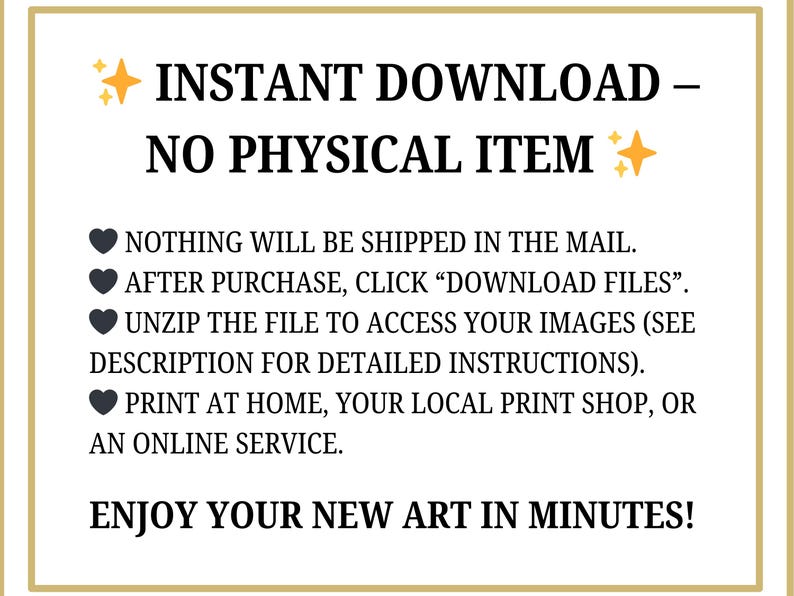 May include: A digital art download announcement with text in black and gold. The text reads "INSTANT DOWNLOAD - NO PHYSICAL ITEM" and provides instructions for accessing the art after purchase. The image is framed with a gold border.