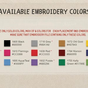 a collection of available embroidery colors, each with a unique color code and corresponding name. The text indicates that the embroidery file should contain only these colors, and that solid colors are used for each placement and embroidery type.