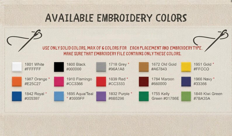 a collection of available embroidery colors, each with a unique color code and corresponding name. The text indicates that the embroidery file should contain only these colors, and that solid colors are used for each placement and embroidery type.