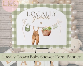 Locally Grown Baby Shower Banner | Farm Fresh Theme Decor | Rustic Green Neutral Baby Shower Welcome Sign | Locally Grown Theme Decor