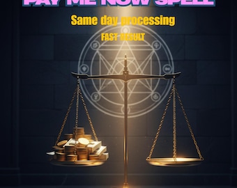PAY ME NOW Spell - Make Them Pay You Back, Retrieve Owed Money, Financial Justice Ritual, Debt Recovery, Return My Money, Same Day Casting