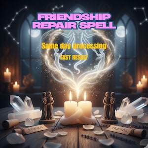 May include: An image featuring a Friendship Repair Spell theme. The image includes candles, crystals, and statues of two figures embracing. Text on the image reads "FRIENDSHIP REPAIR SPELL", "Same day processing", and "FAST RESULT". The scene is set on a wooden table.