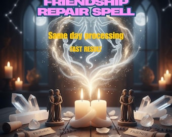 FRIENDSHIP REPAIR Spell - White Light Relationship Ritual, Get Your Friend Back, Heal Friend Bond, Resolve Conflict, Reconciliation Magic