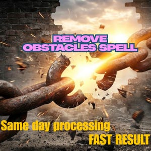 May include: A visual representation of a rusty chain breaking through a brick wall, with the text "REMOVE OBSTACLES SPELL" in pink and blue. The words "Same day processing FAST RESULT" are also displayed in yellow.