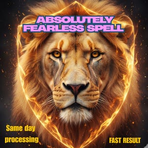 Può includere: Illustrazione digitale del volto di un leone, incorniciato da una forma a scudo luminosa. Il testo "ABSOLUTELY FEARLESS SPELL" è in alto, con "Same day processing" e "FAST RESULT" in basso. Il leone ha una criniera dorata e occhi penetranti.
