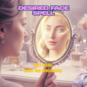 May include: A woman looking into a decorative oval mirror, reflecting a glowing, idealized version of herself. The mirror has an ornate silver frame. Text at the top reads "DESIRED FACE SPELL" and text at the bottom reads "FAST RESULT" and "Same day processing".