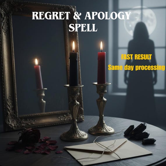 REGRET & APOLOGY Spell - Make Them Miss You, Feel Guilty and Come Back, Urgent Reconciliation Ritual, Same Day Casting, Photo Proof