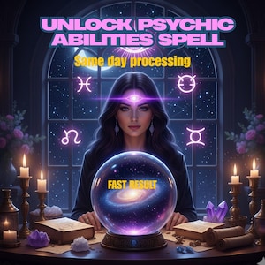 May include: An illustration of a woman with long dark hair, a third eye, and a crystal ball with a galaxy inside. The text reads "UNLOCK PSYCHIC ABILITIES SPELL" and "Same day processing" and "FAST RESULT". The scene includes candles, books, and crystals.
