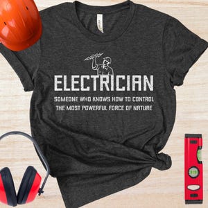 Funny Electrician Shirt, Gift For Electricians, Electrician T-Shirt, Electrician Dad Gift, Electrician Husband Gift, Electrician Gift Tee